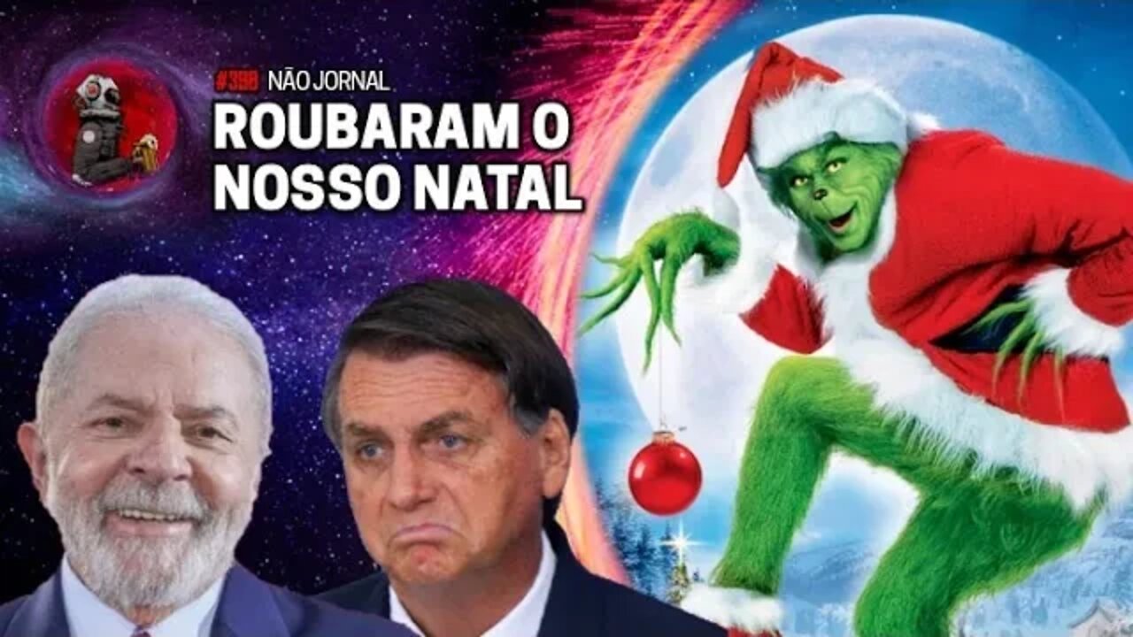 NÃO JORNAL: ROUBARAM O NOSSO NATAL | Planeta Podcast Ep. 398