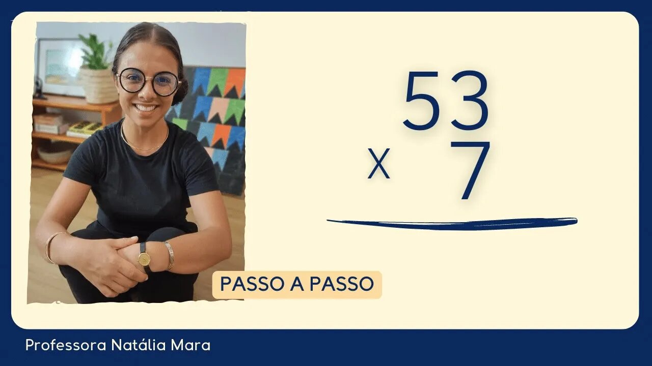 7x53 | 7 vezes 53 | Exercícios de multiplicação passo a passo