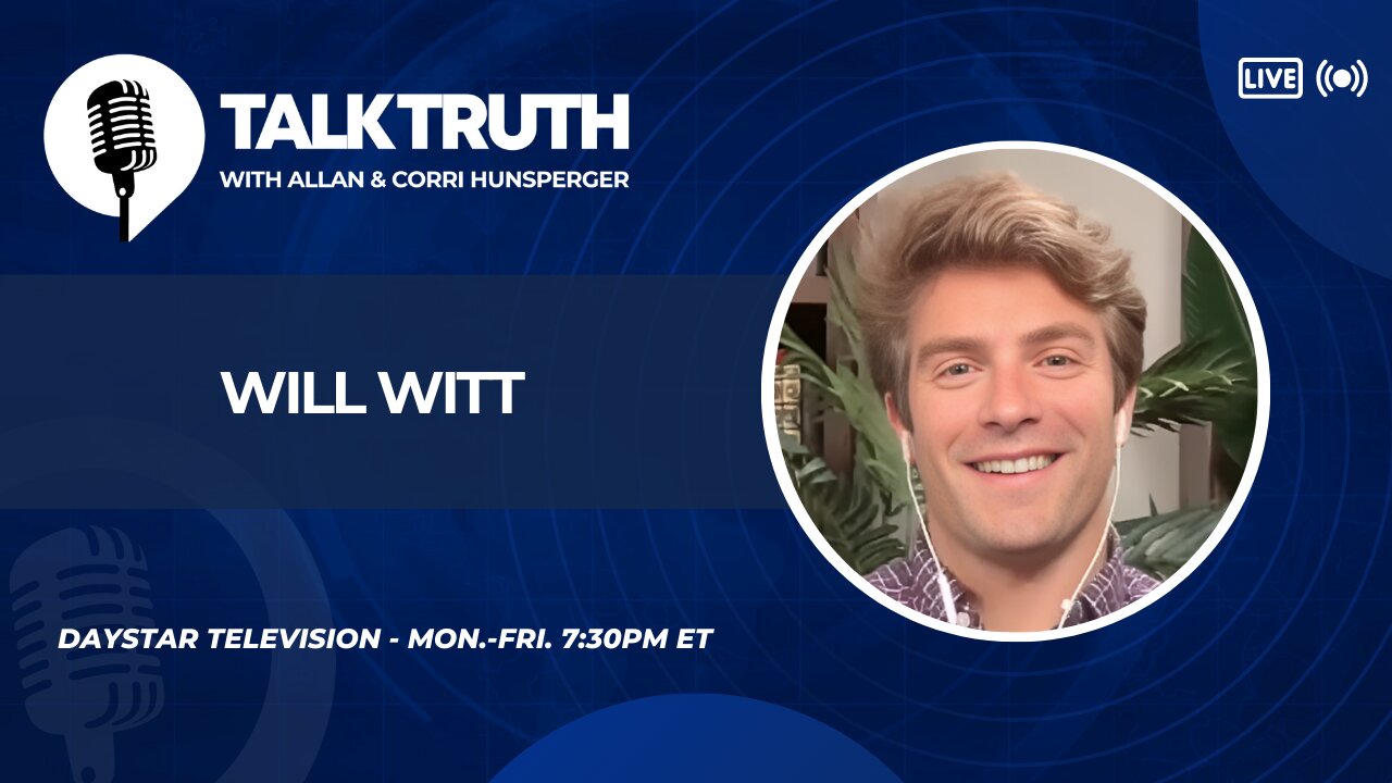 Talk Truth 07.01.24 - Will Witt