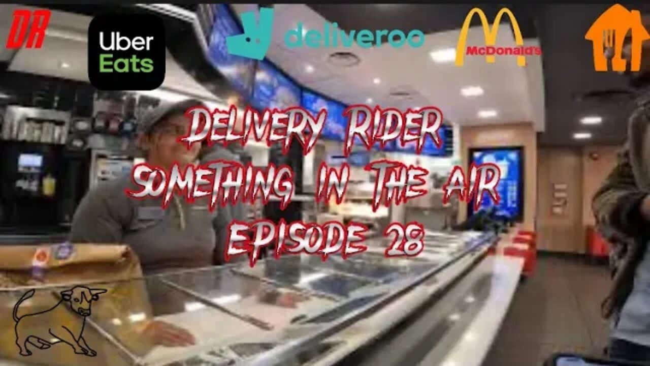 Working for Uber eats and Deliveroo (something must be in the air) EP28