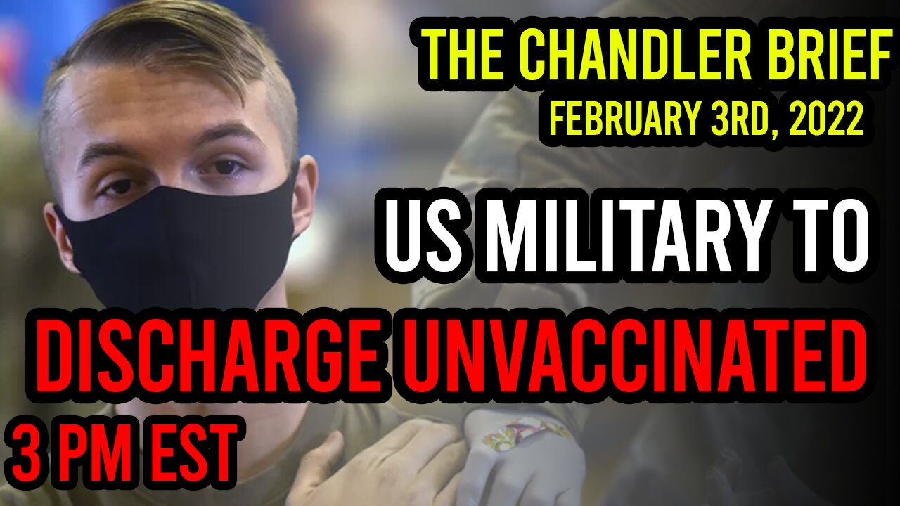 US Military to DISCHARGE Unvaccinated - Chandler Brief