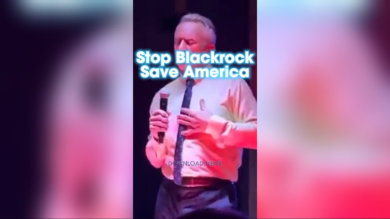 Robert F Kennedy Jr: Stop Blackrock From Buying American Homes & Farmland