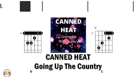 CANNED HEAT Going Up The Country - Guitar Chords & Lyrics HD