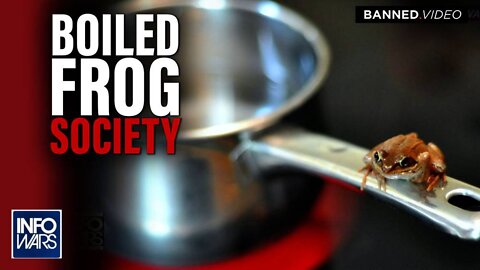 Boiled Frog Society: See the Proof of Globalists Raising the Temperature on Humanity