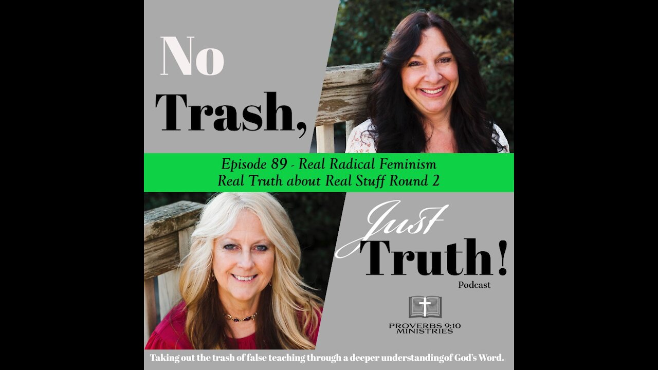 Real Radical Feminism - Real Truth about Real Stuff Round 2
