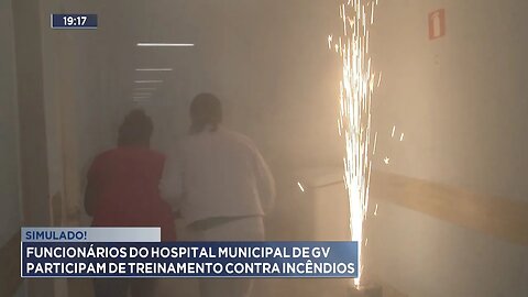 Simulado: Funcionários do Hospital Municipal de GV participam de treinamento contra incêndios.