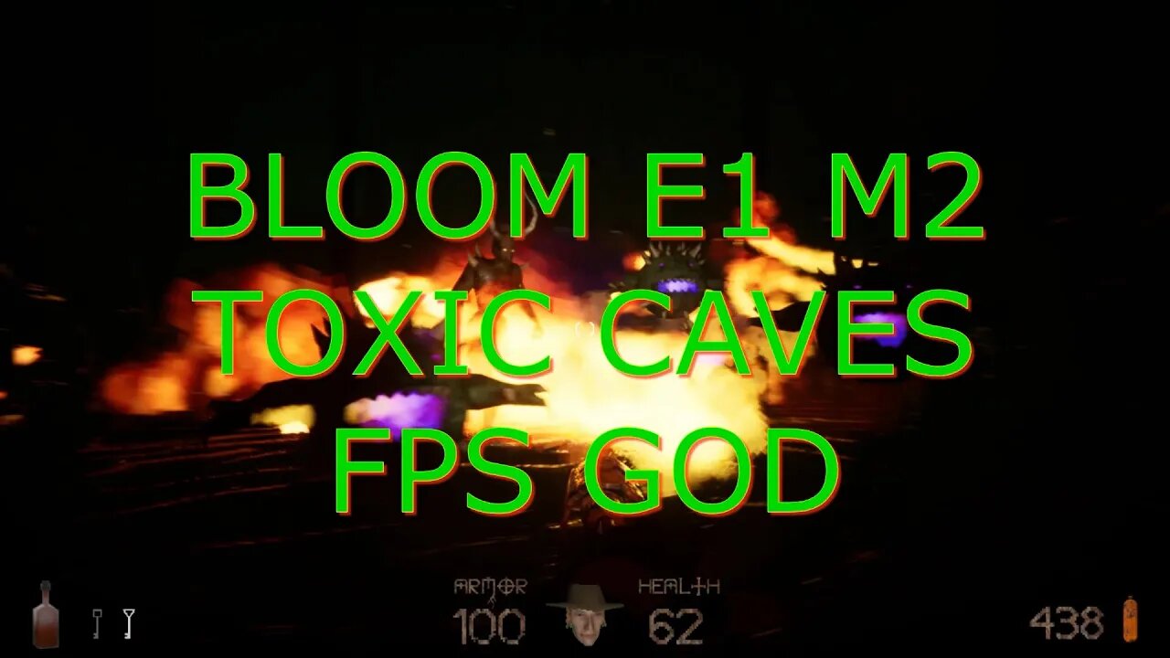 BLOOM E1 M2 TOXIC CAVES FPS GOD