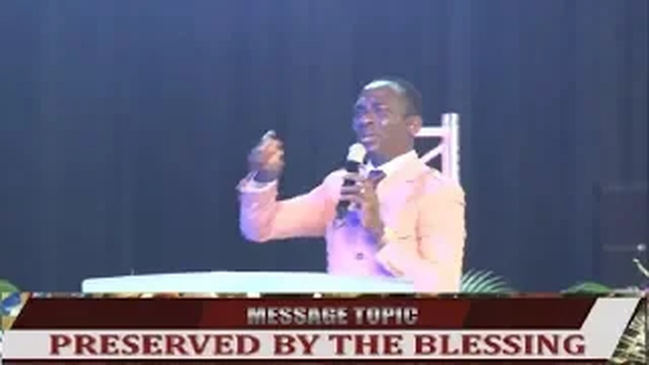 Preserved By The Blessing - Dr Pastor Paul Enenche