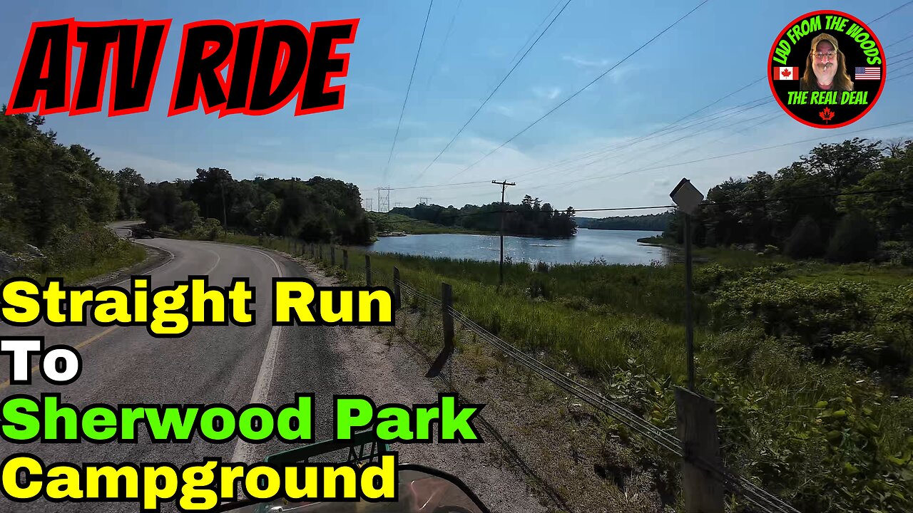 06-18-24 | ATV Ride Straight Run To Sherwood Park Campground | Part-10