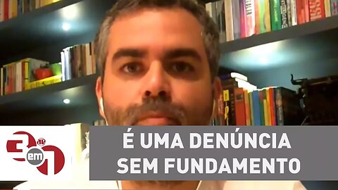 Carlos Andreazza: "É uma denúncia sem fundamento"