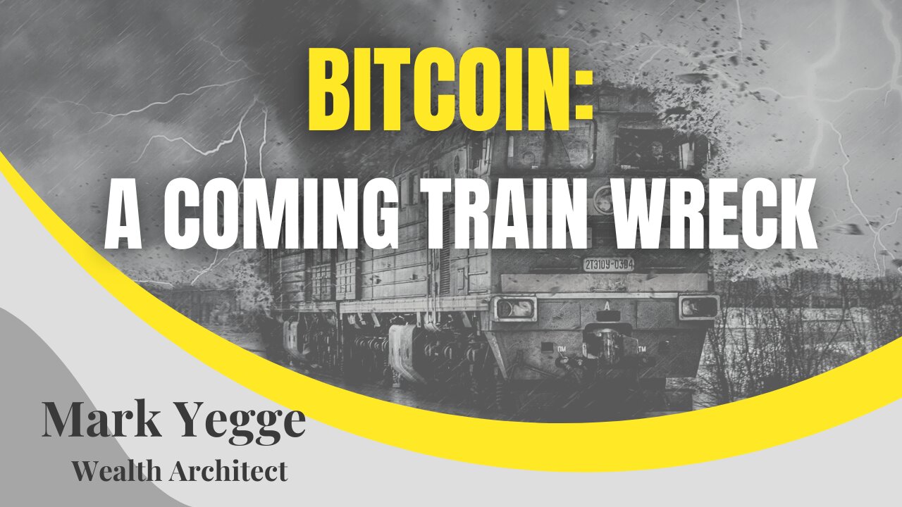 Bitcoin: A Coming Train Wreck