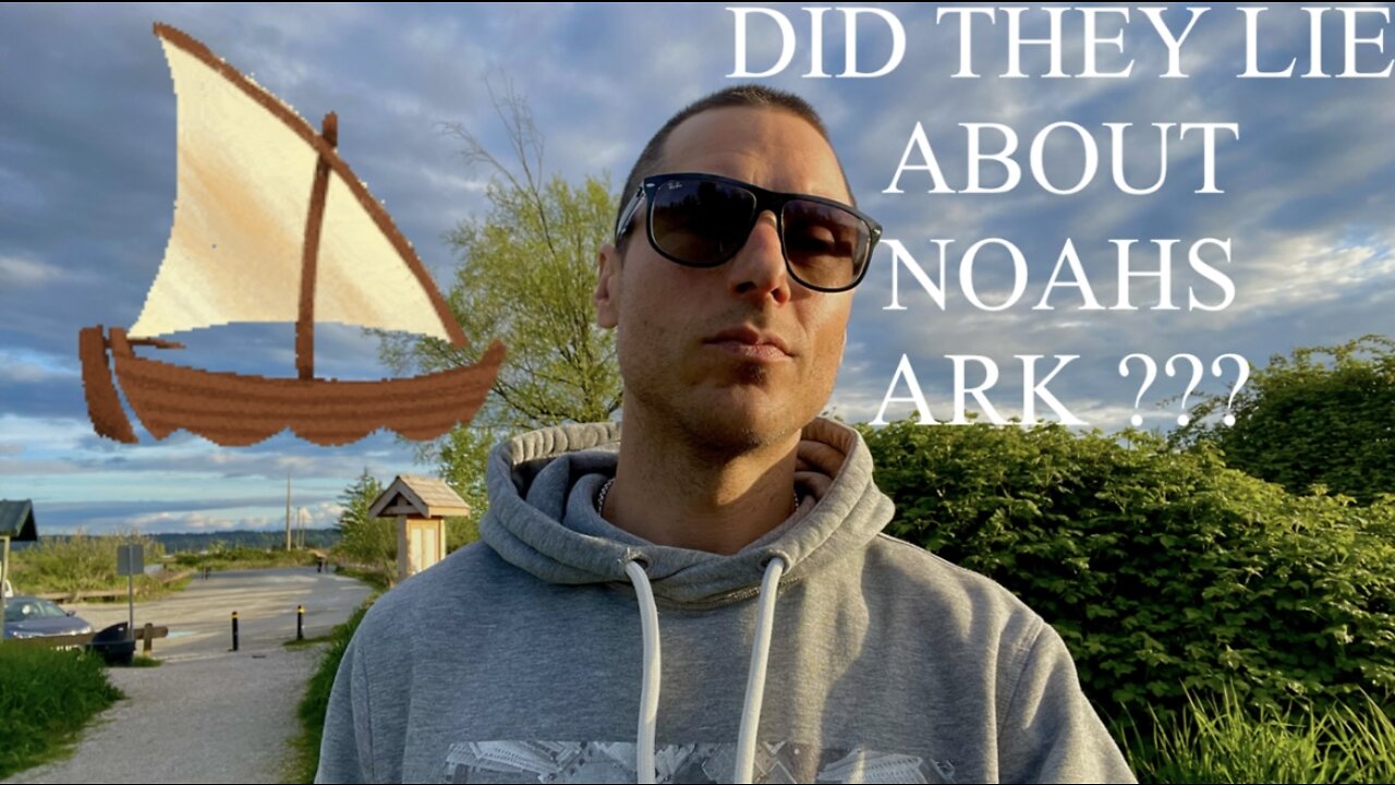 DID THEY LIE ABOUT NOAHS ARK ???