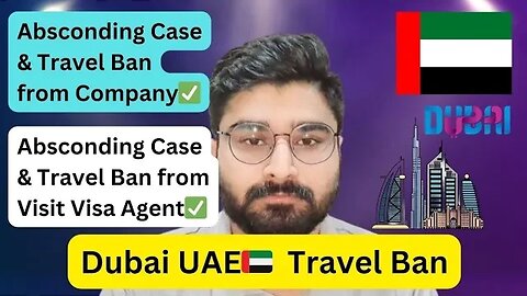 Dubai Travel Bans and Absconding Cases increased | Dubai UAE Big News