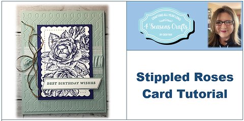 Tutorial #58 - Stippled Rose Tutorial - 4SC by Deb Fair - Independent Stampin' Up! Demonstrator