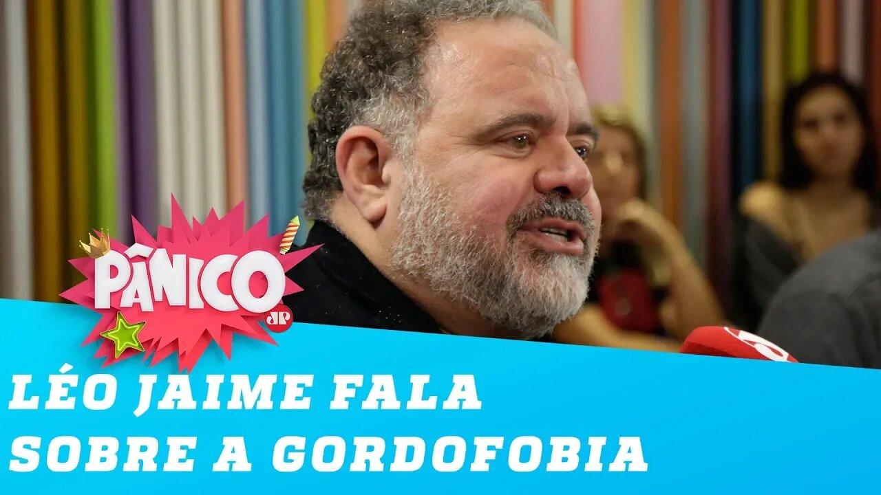 Léo Jaime: 'Perdi muitos trabalhos porque sou gordo'