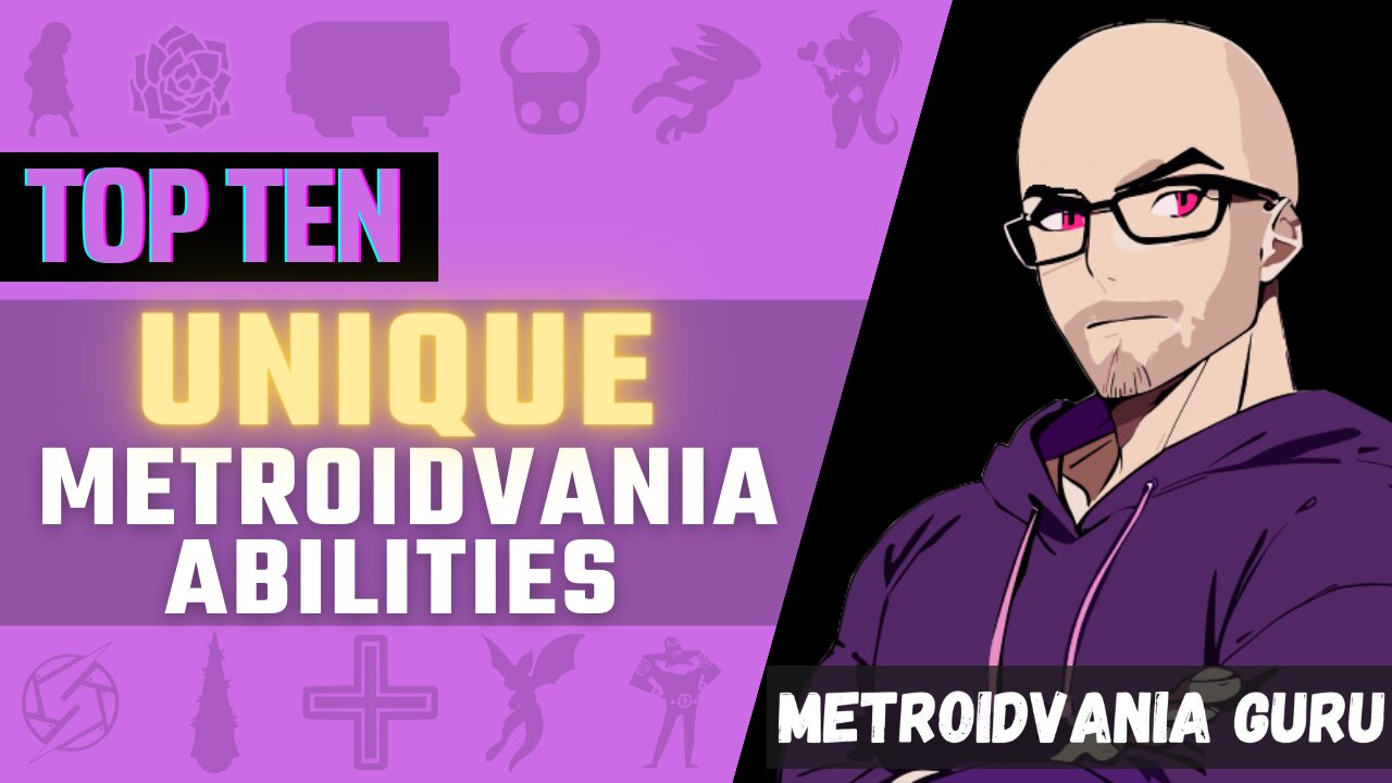 Top Ten Unique Metroidvania Abilities