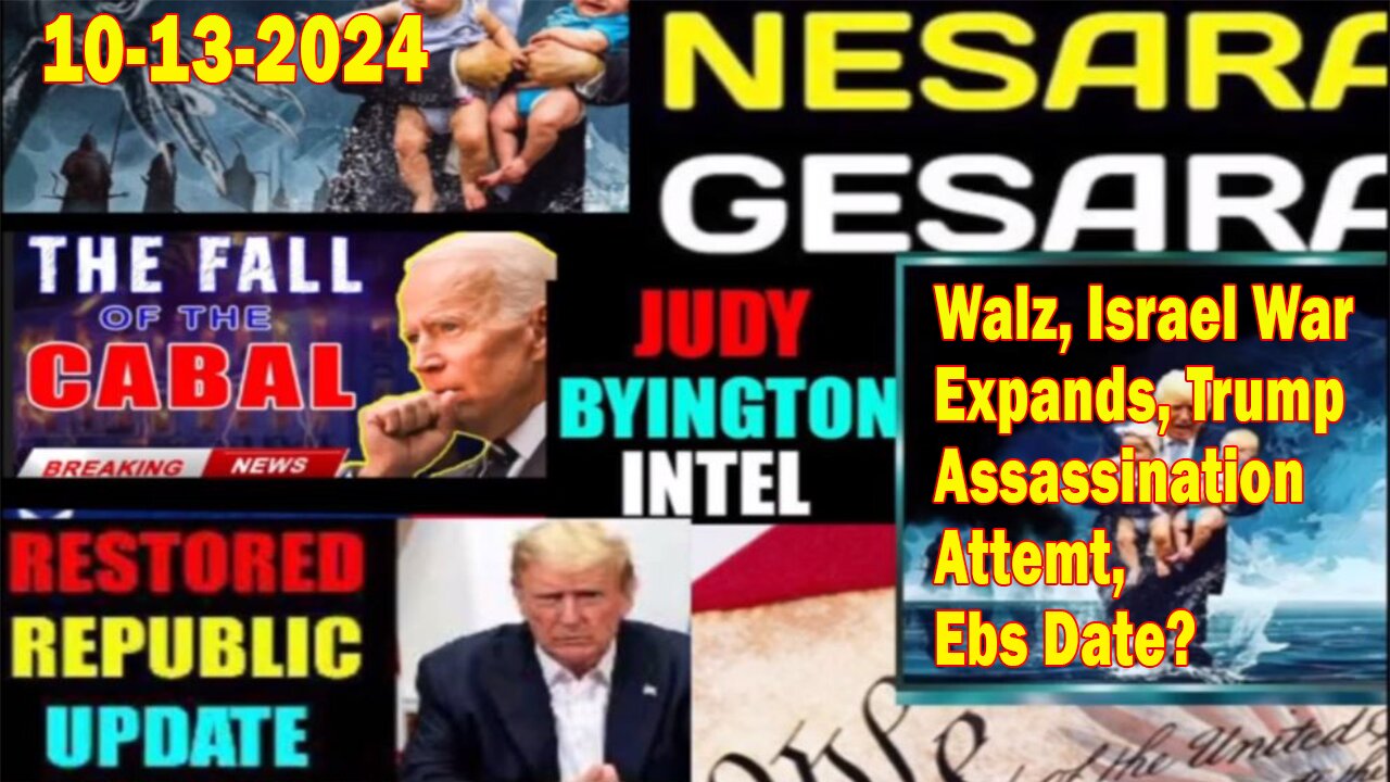 Judy Byington. Benjamin Fulford ~ Situation Update Oct 13~ Walz, Israel War Expands, Trump Assassination Attemt, Ebs Date? - Restored Republic via a GCR. Pascal Najadi