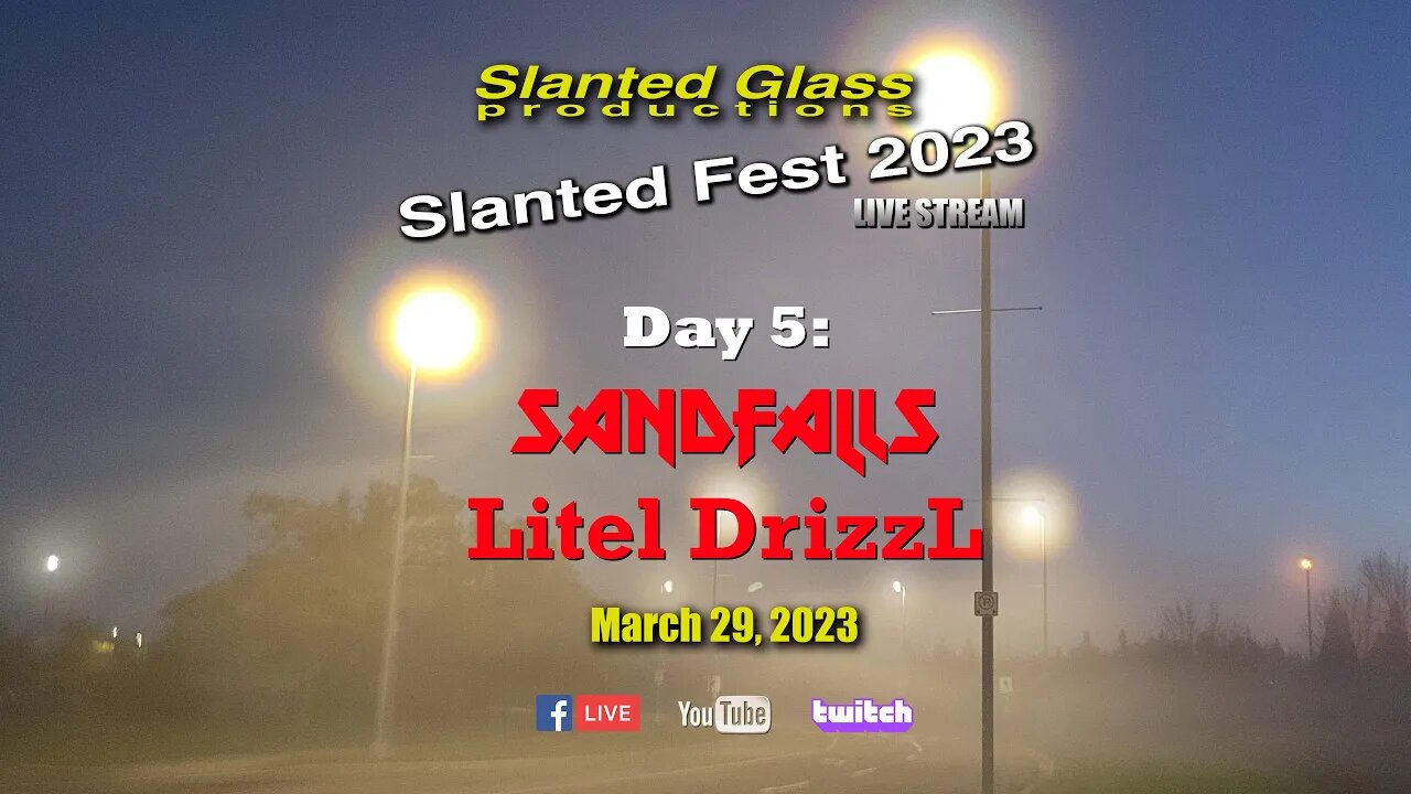 Slanted Fest '23 / SandFalls / Litel DrizzL