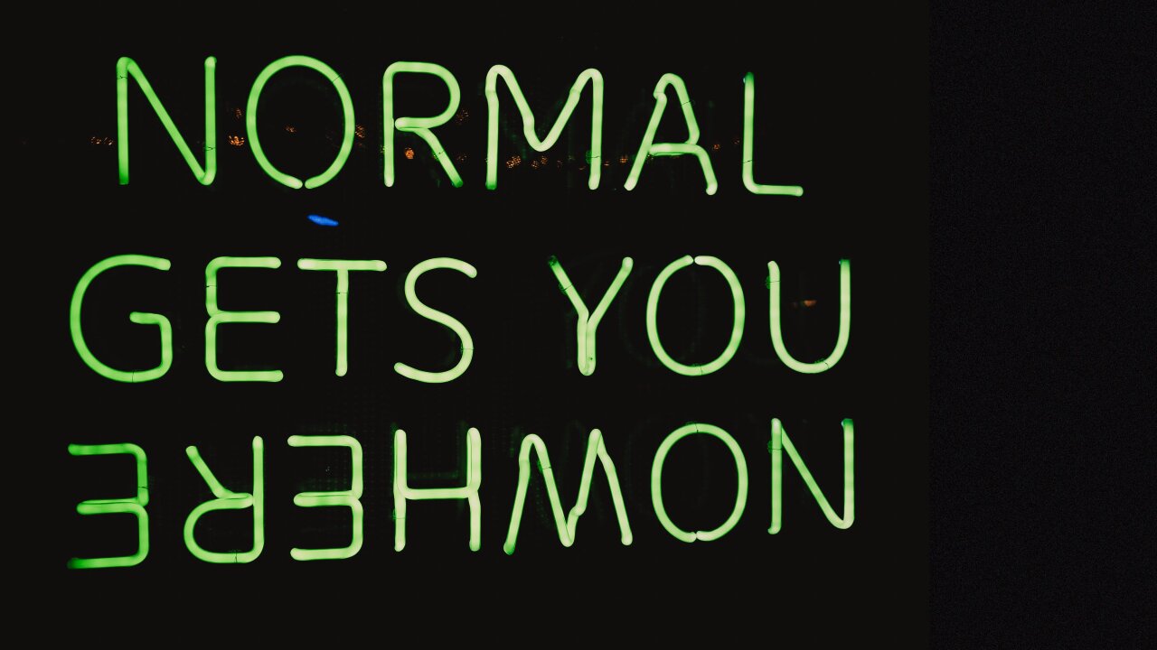 Normal Gets You Nowhere