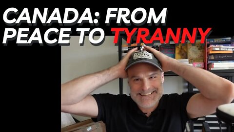 Canada's New Regime: Tyranny and Violence