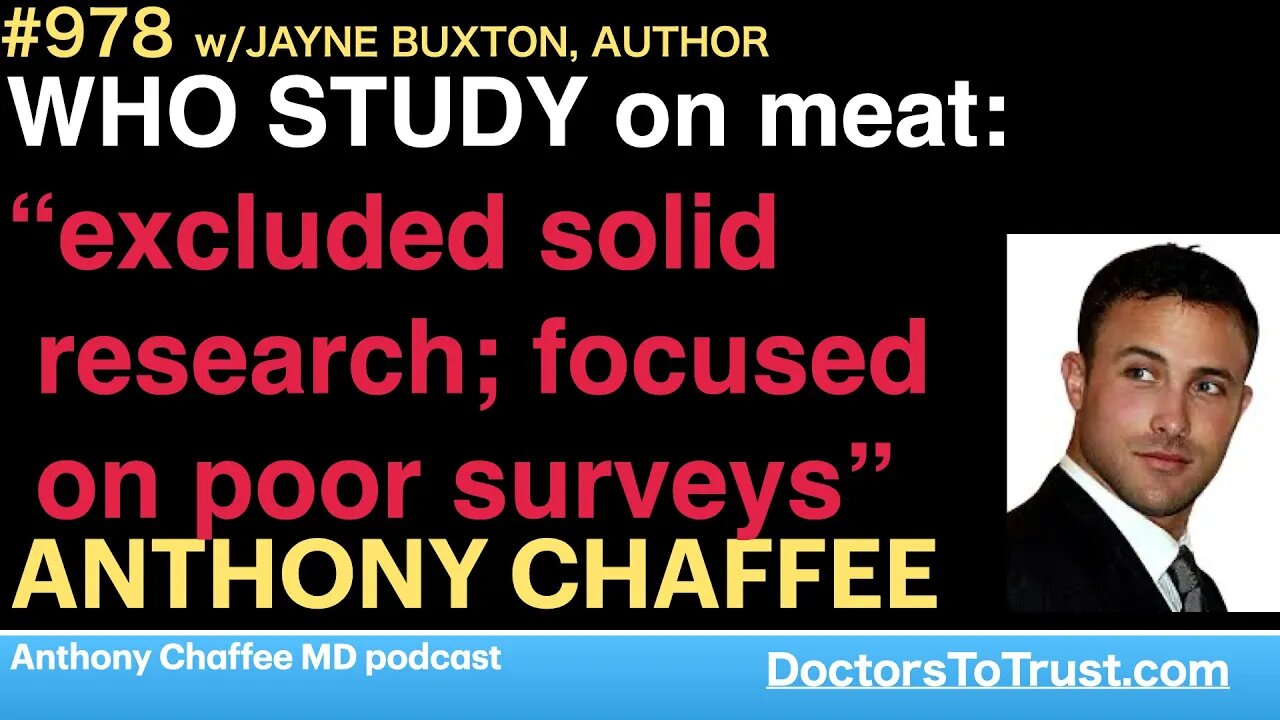 ANTHONY CHAFFEE 2 | WHO STUDY on meat: “excluded solid research; focused on poor surveys”