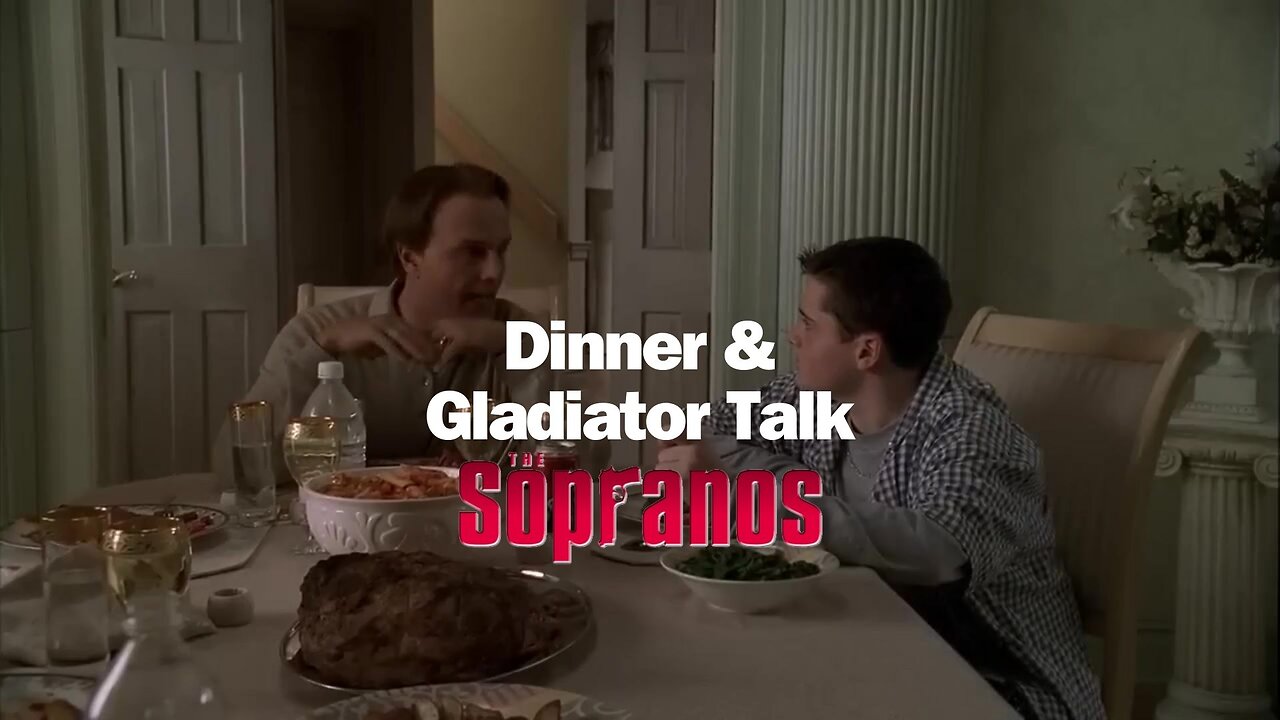 The Sopranos - Dinner & Gladiator Talk