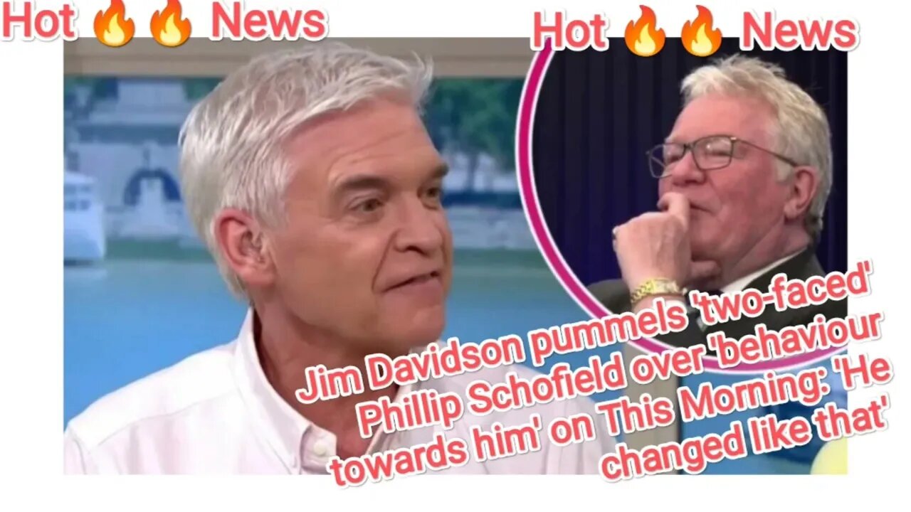 Jim Davidson pummels 'two-faced' Phillip Schofield over 'behaviour towards him' on This Morning