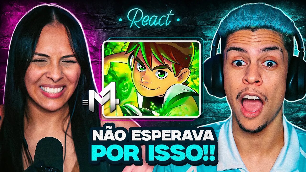 M4RKIM - Ben 10 - Omnitrix | [React em Casal] 🔥