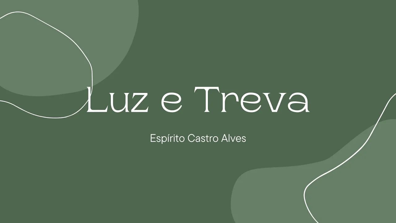 Luz e Treva (Espírito Castro Alves)