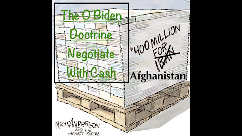 The O'Biden Doctrine Negotiate With Cash