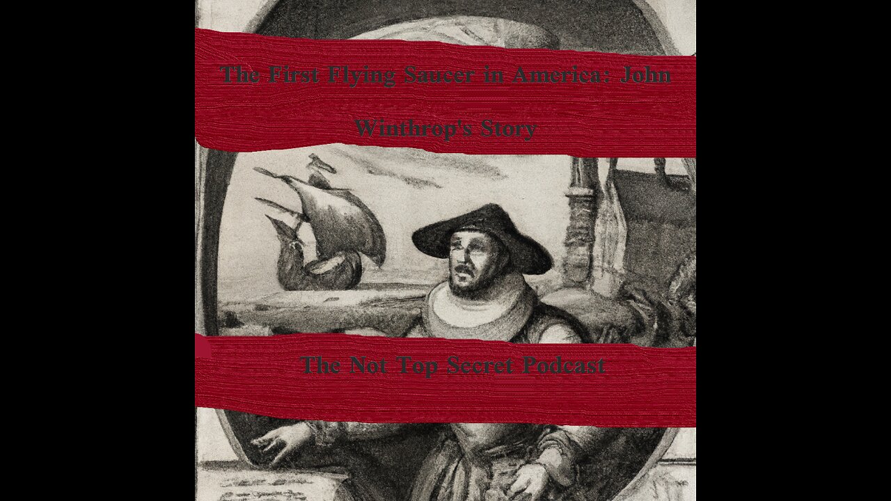 The First Flying Saucer in America: John Winthrop's Story