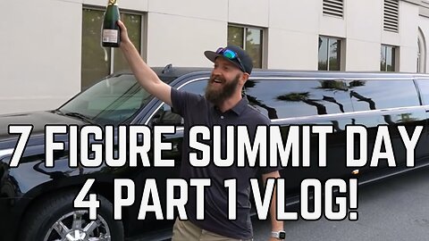 7 Figure Summit: Day 4 Part 1 Vlog!