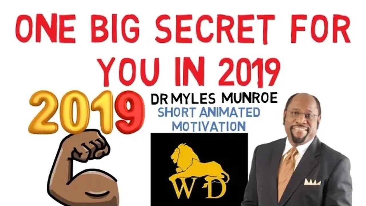 IN 2019, THIS IS WHAT YOU MUST DO by Dr Myles Munroe (DON'T MISS THIS!!!)