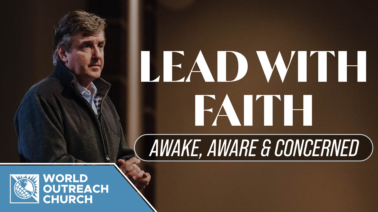 Lead with Faith [Awake, Aware & Concerned]