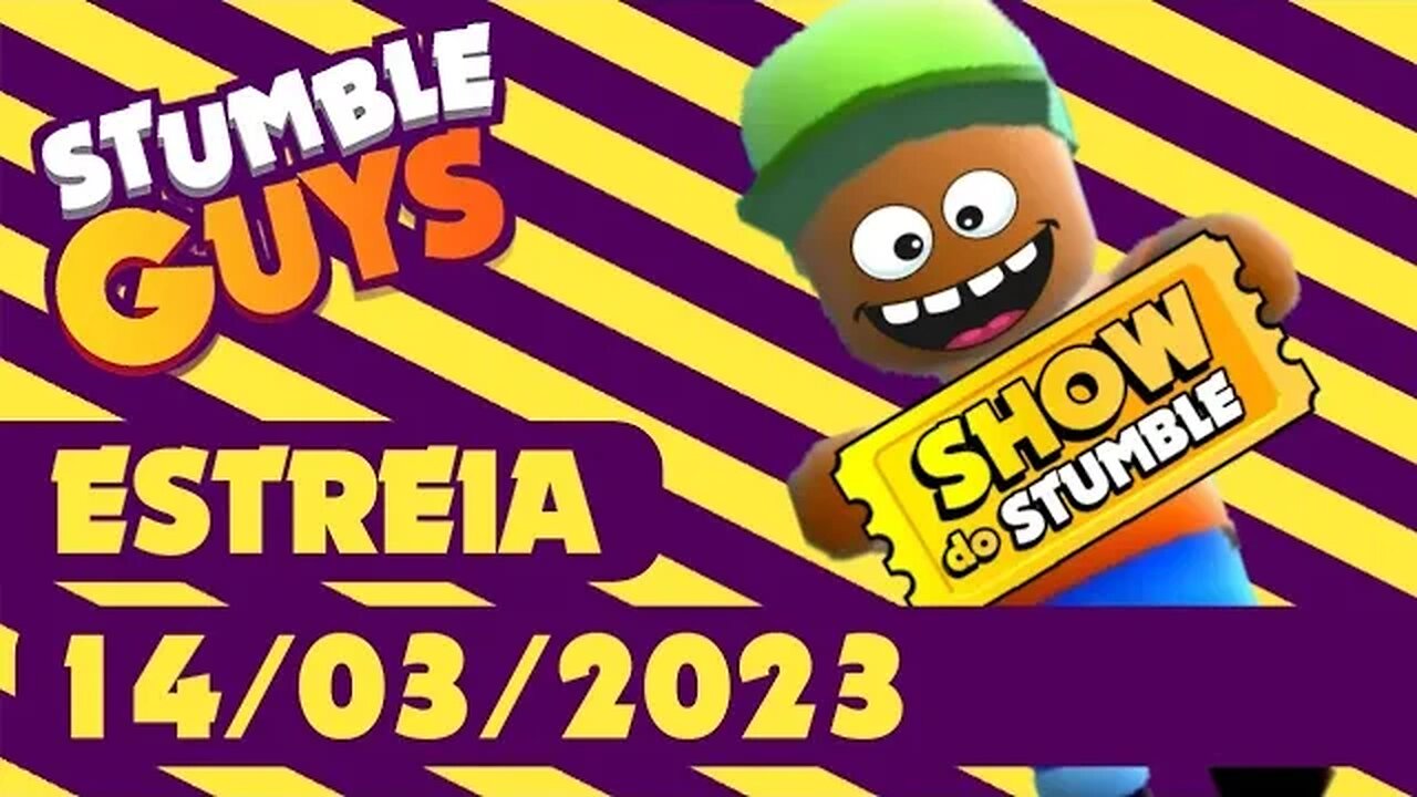 SHOW DO STUMBLE ESTÁ CHEGANDO