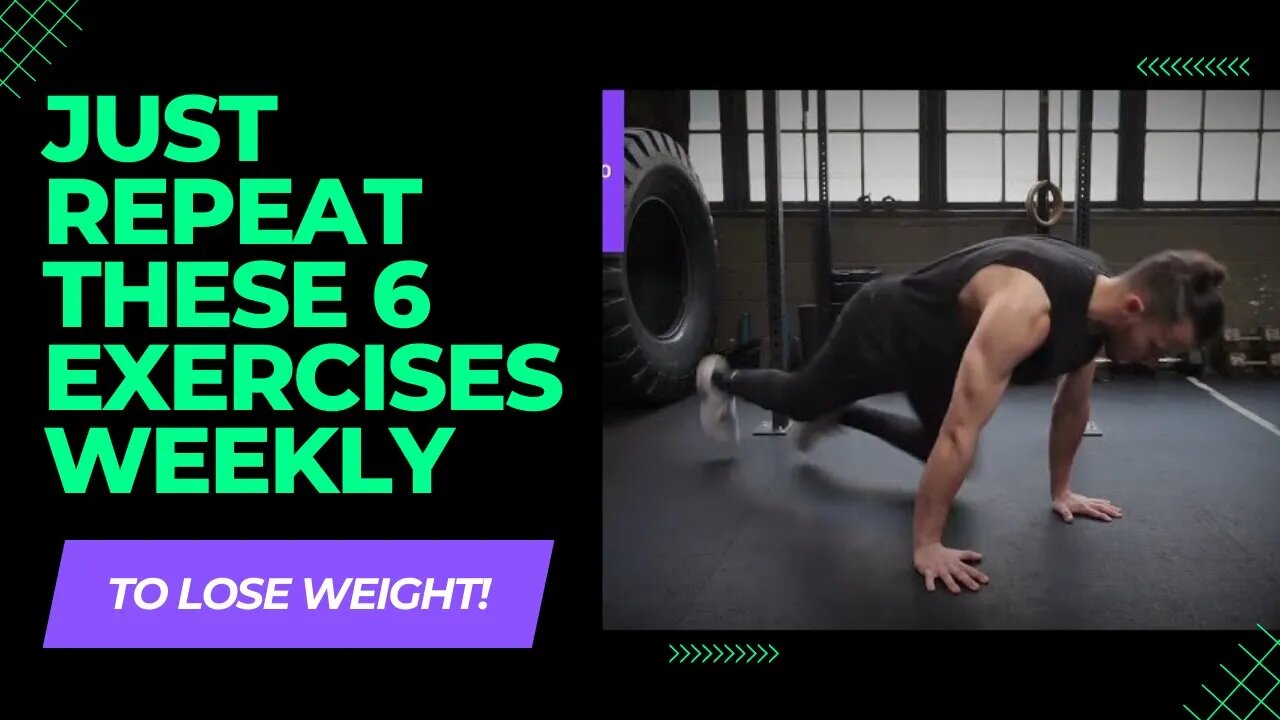 Just Repeat These 6 Exercises Weekly to Lose Weight