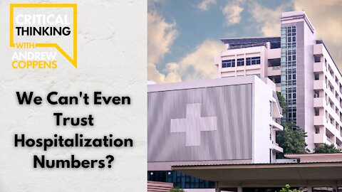 We Can't Even Trust Hospitalization Numbers? | 09/14/21