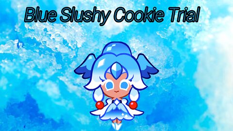 Blue Slushy Cookie Trial