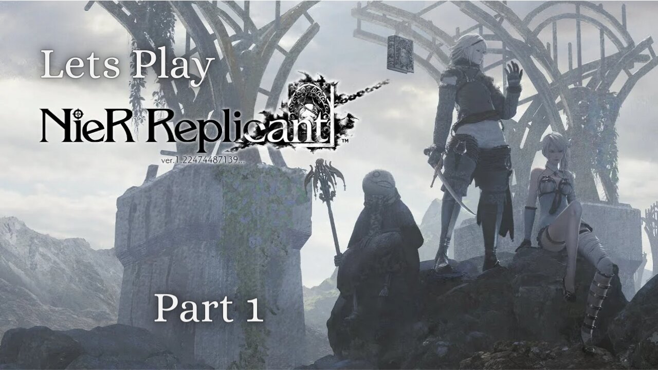 NieR: Replicant Ver.1.22474487139... | First Playthrough | Part 1