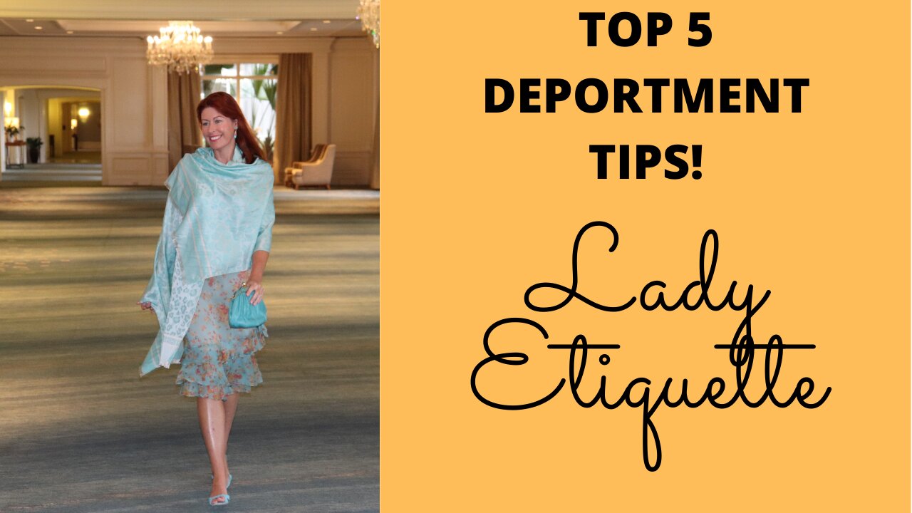 Top 5 Deportment Tips!