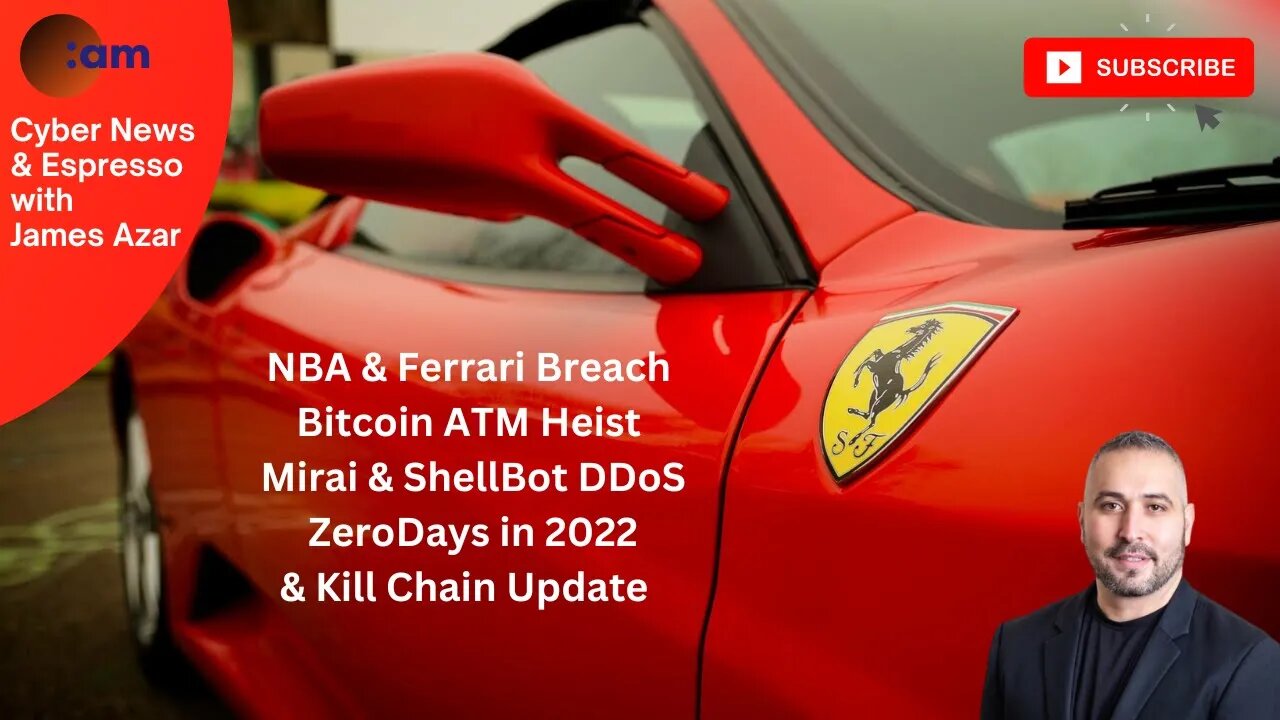 Cyber News: NBA & Ferrari Breach, Bitcoin ATM Heist, Mirai & ShellBot DDoS, 2022 ZeroDays