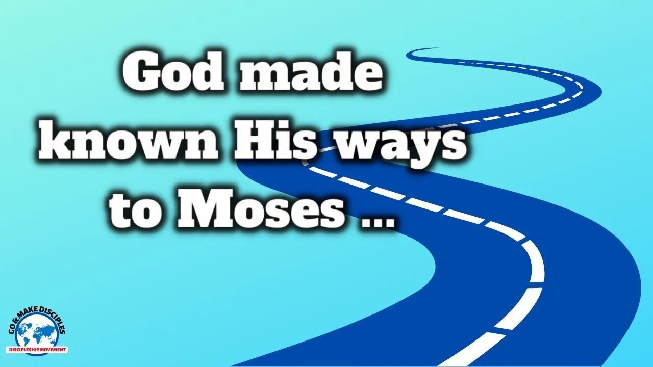 God has made His way known to moses