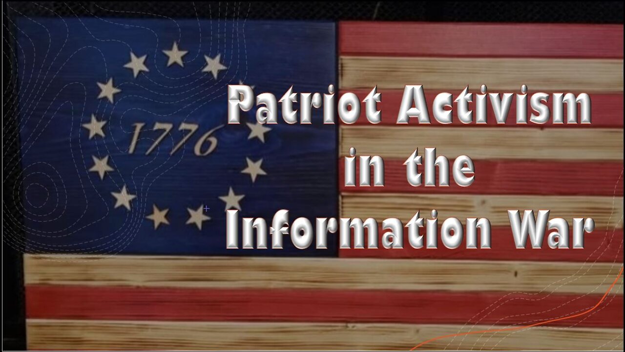 Patriot Activism in the Information War (InfoWar) - INTRODUCTION