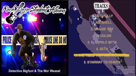 Rock Dojo Student Album #35 “"Detective Bigfoot & the War Weasel"”: The Times They Are A-Changin' (Bob Dylan Cover) Track 7