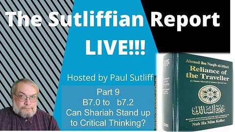 The Sutliffian Report: Can Shariah Stand Up to Critical Thinking? Part 9 