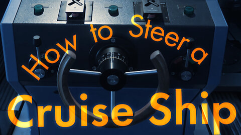 How to Steer a Cruise Ship