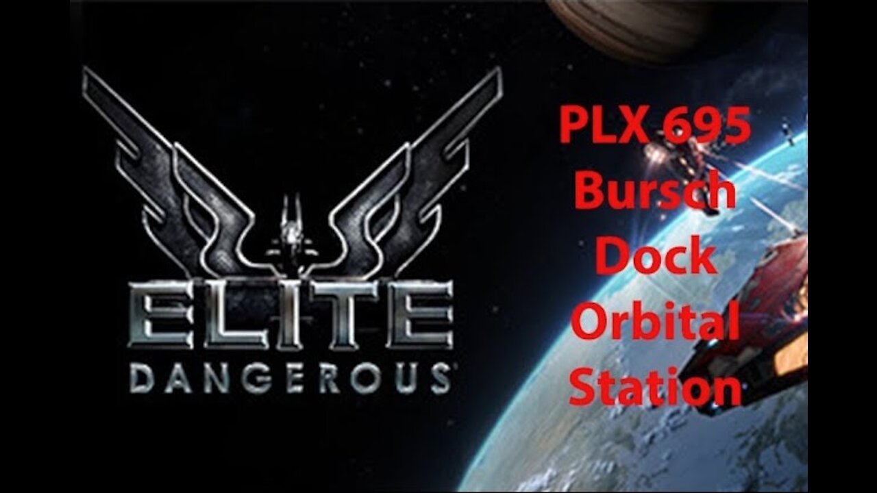 Elite Dangerous: Permit - PLX 695 - Bursch Dock - Orbital Station - [00189]