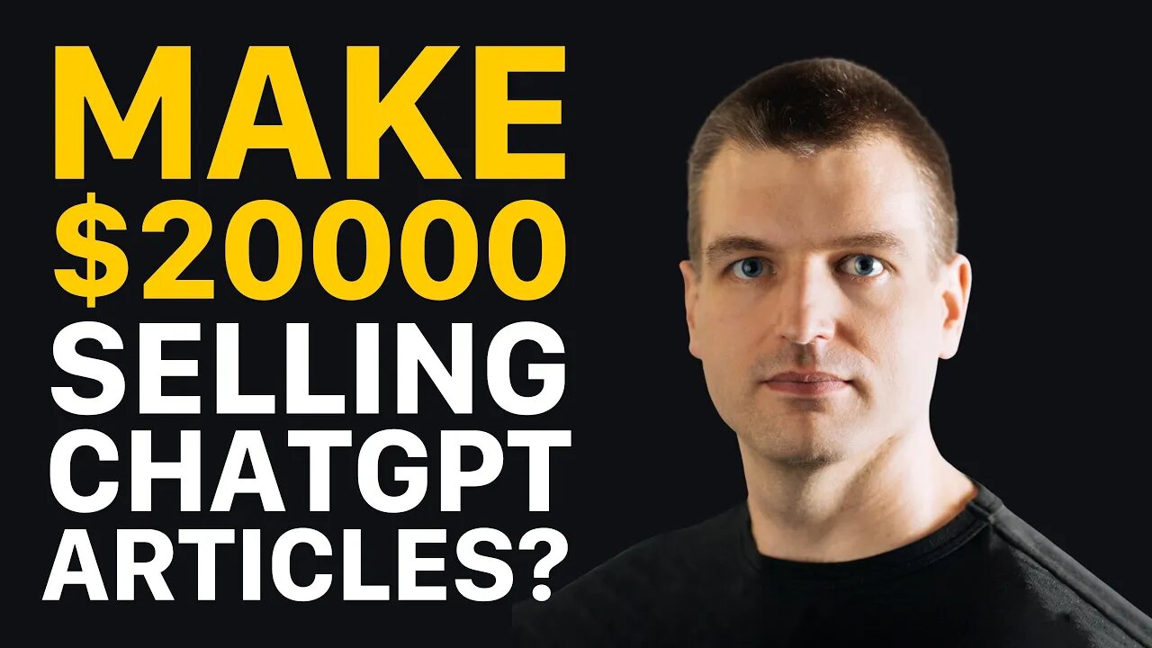 Debunking ChatGPT Myths: Can you make $20,000 per month selling ChatGPT articles?