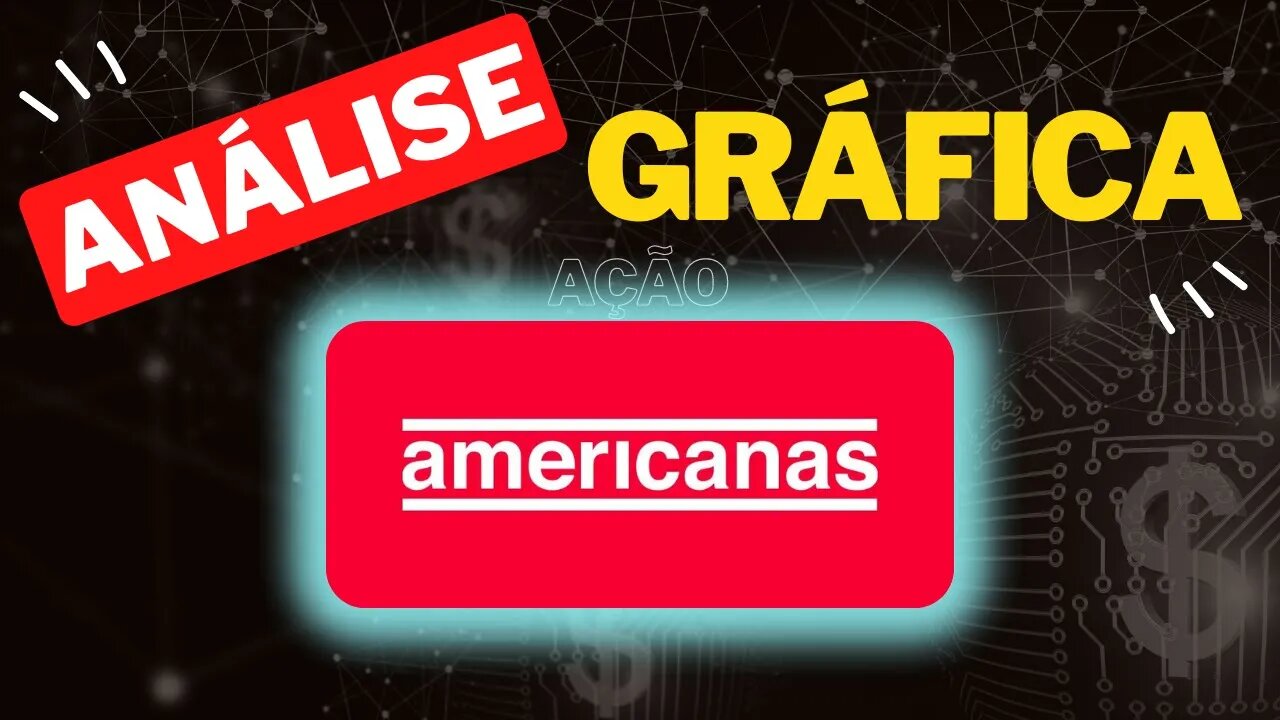 VALE A PENA COMPRAR AMERICANAS #amer3 ?? PONTO DECISIVO ! ANALISE GRÁFICA ATUALIZADA !