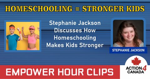 Stephanie Jackson: Homeschooling Makes Kids Stronger